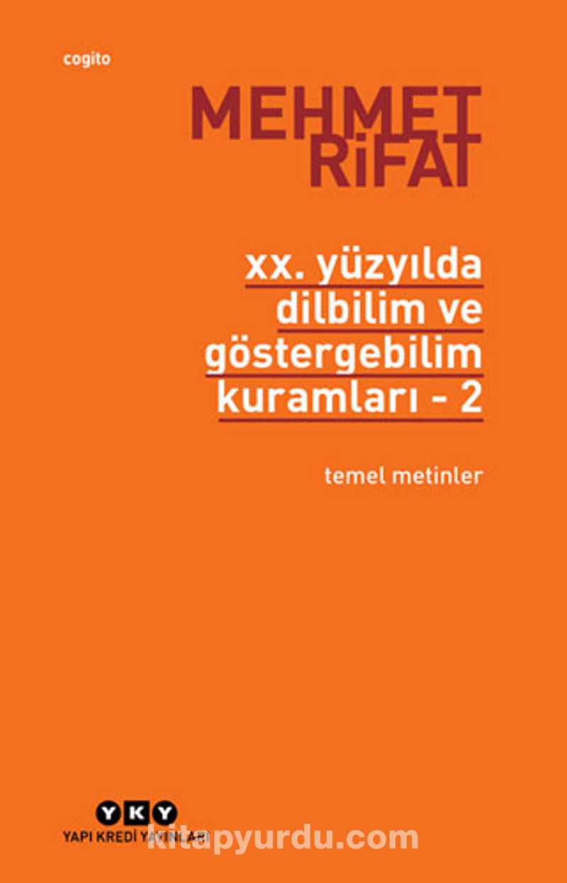 20. Yüzyılda Dilbilim ve Göstergebilim Kuramları 2 / Temel Metinler