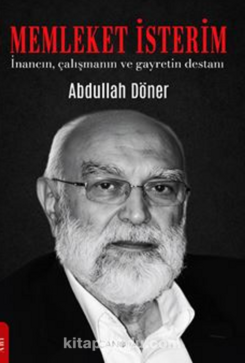 Memleket İsterim / İnancın, Çalışmanın ve Gayretin Destanı