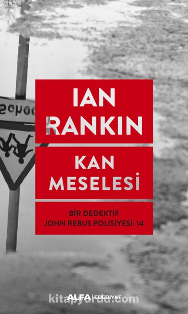 Kan Meselesi / Bir Dedektif  John Rebus Polisiyesi 14