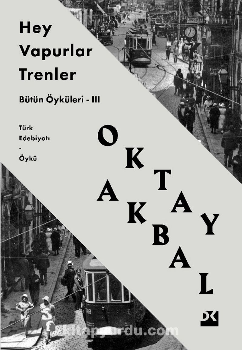 Hey Vapurlar Trenler / Bütün Öyküleri III