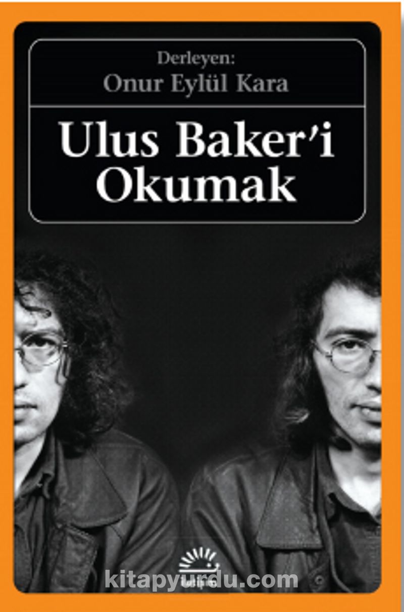 Ulus Baker'i Okumak